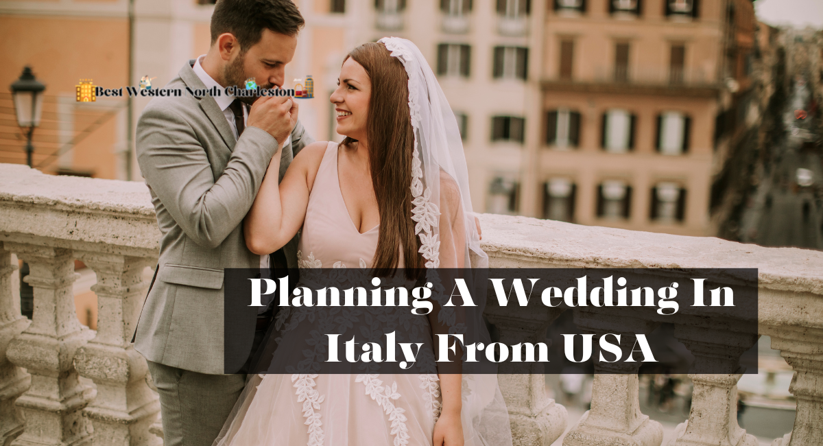 Planning A Wedding In Italy From USA
