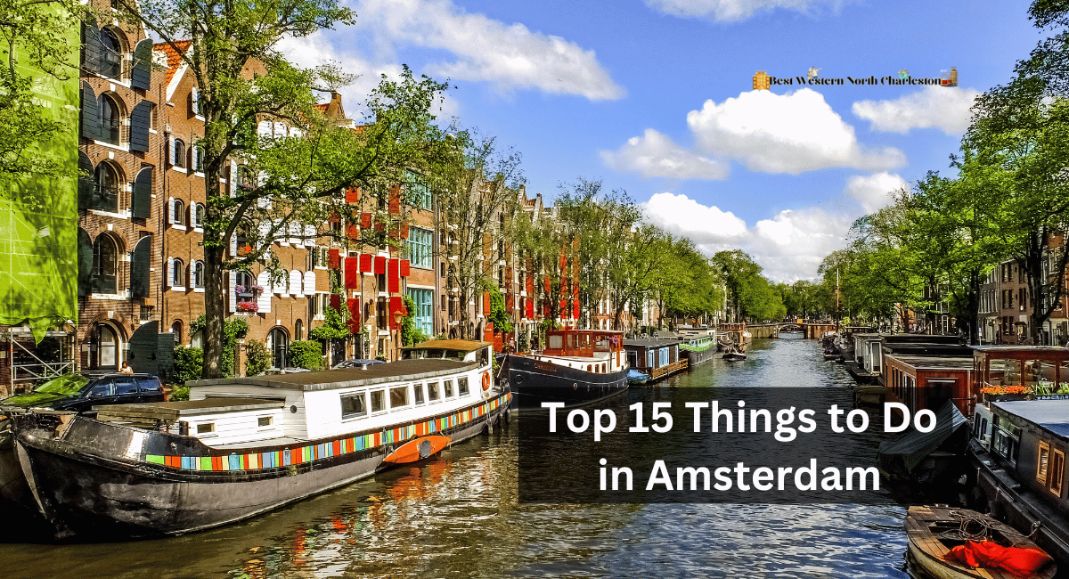 Top 15 Things to Do in Amsterdam
