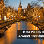 Best Places to Go Around Christmas Time